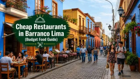 Cheap Restaurants in Barranco Lima (Budget Food Guide) cheap restaurants in Barranco Lima street view