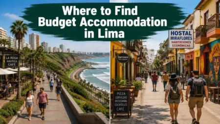 Where to Find Budget Accommodation in Lima Where to find budget accommodation in Lima featuring Miraflores and Barranco neighborhoods